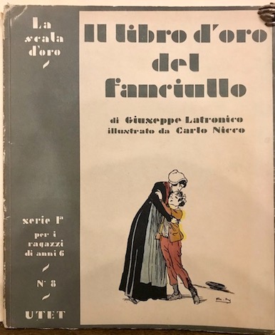 Giuseppe (a cura di) Latronico Il libro d'oro del fanciullo. Episodi storici 1954 Torino Unione Tipografico-Editrice Torinese
